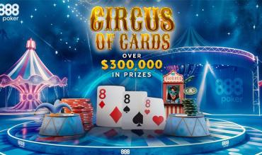 Roll Up! Roll Up! The Circus of Cards Boasting over $300K in Prizes Comes to Town!